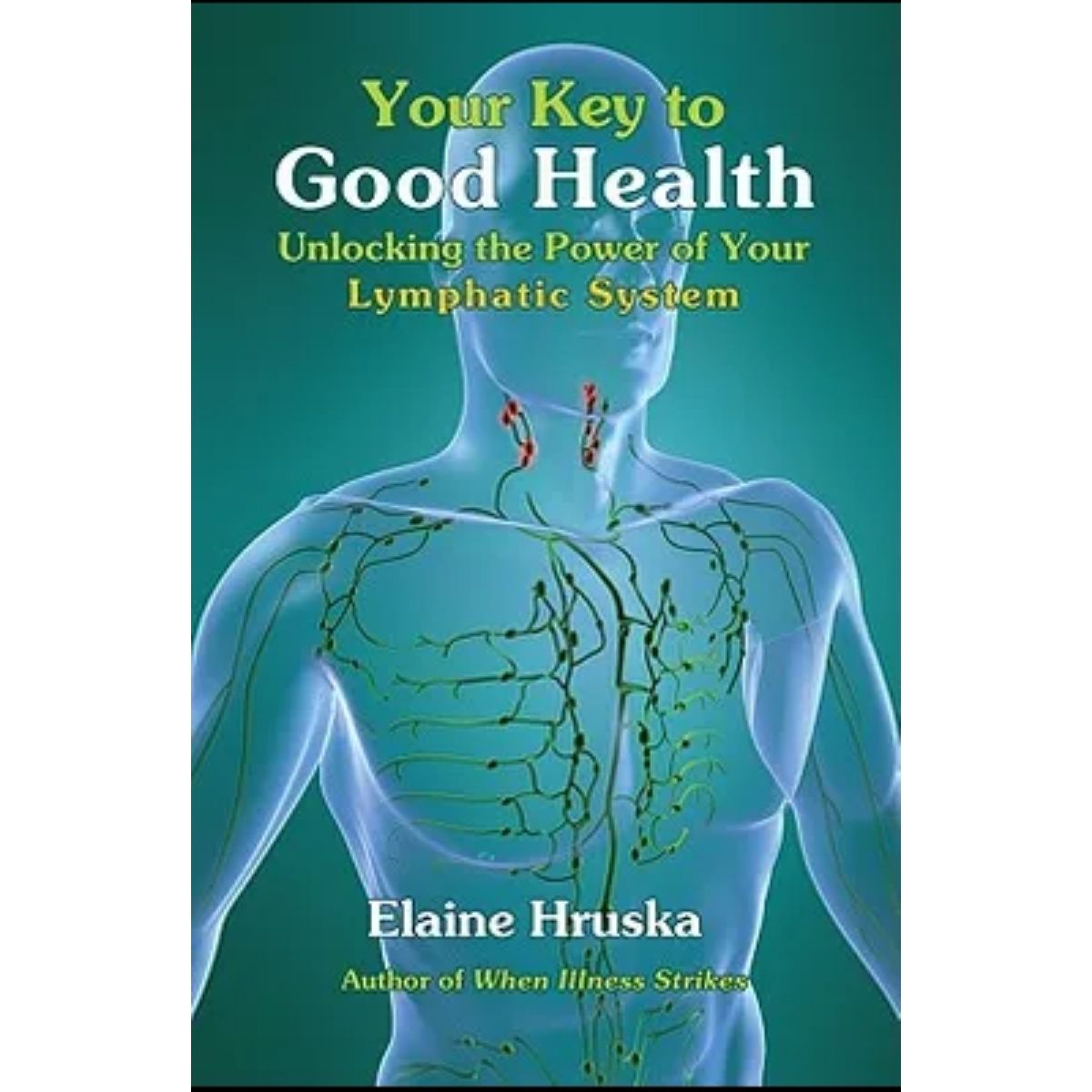 Your Key to Good Health, Unlocking the Power of Your Lymphatic System