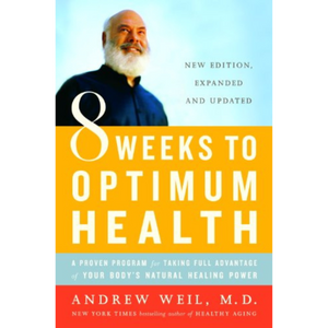 Eight Weeks to Optimum Health