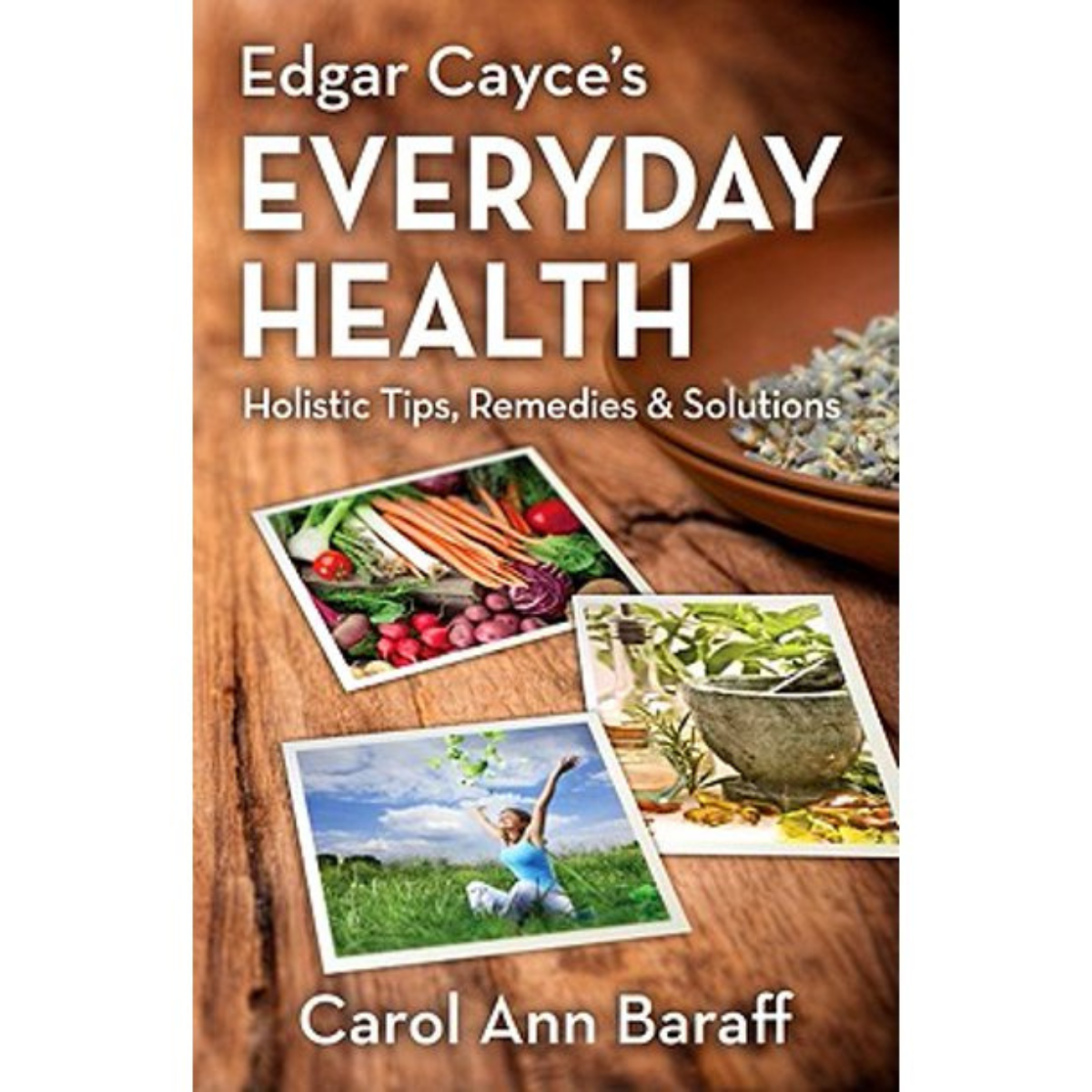 Edgar Cayce’s Everyday Health