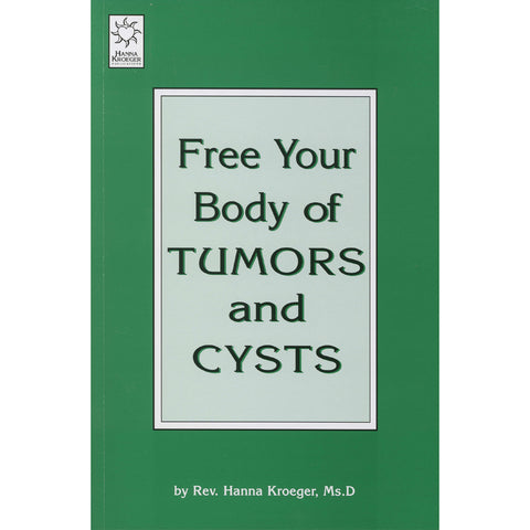 Free Your Body of Tumors and Cysts