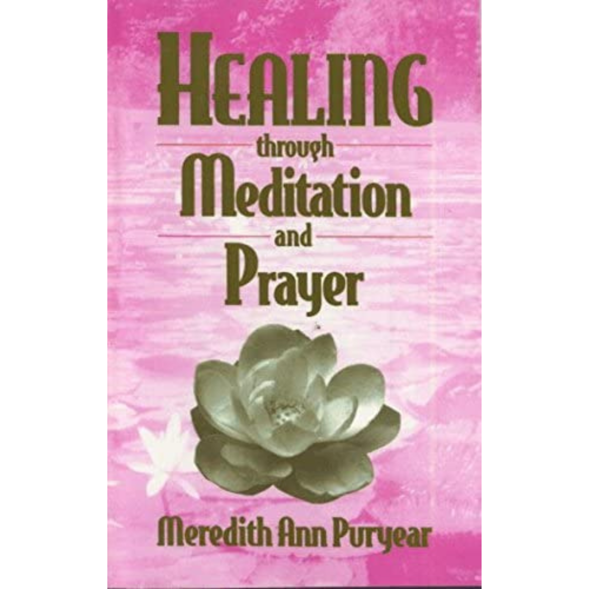 Healing Through Meditation and Prayer