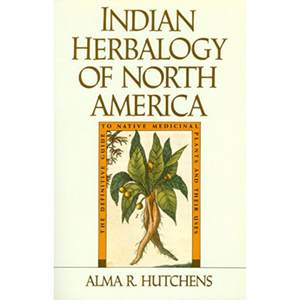 Indian Herbalogy of North America