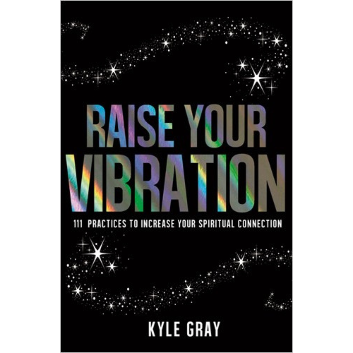 Raise Your Vibration