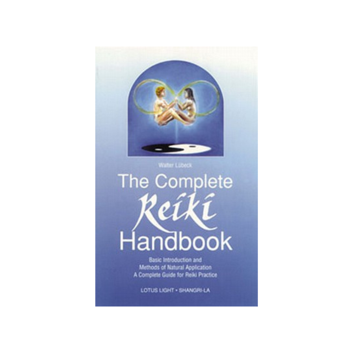 Complete Reiki Handbook, The