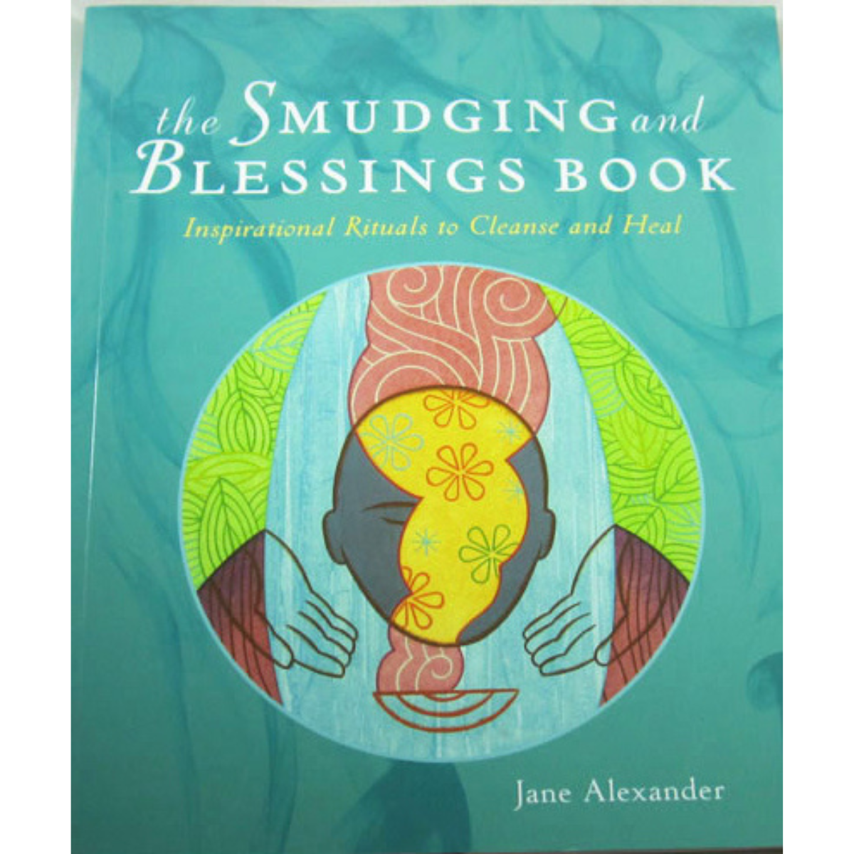 Smudging And Blessing Book, The