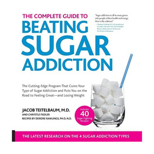Complete Guide To Beating Sugar Addiction, The