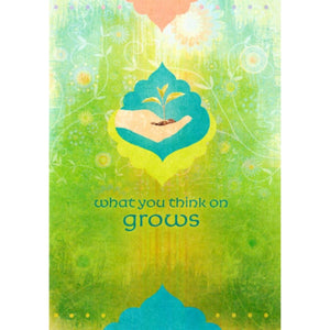 Greeting Card, Encouragement- What You Think On Grows